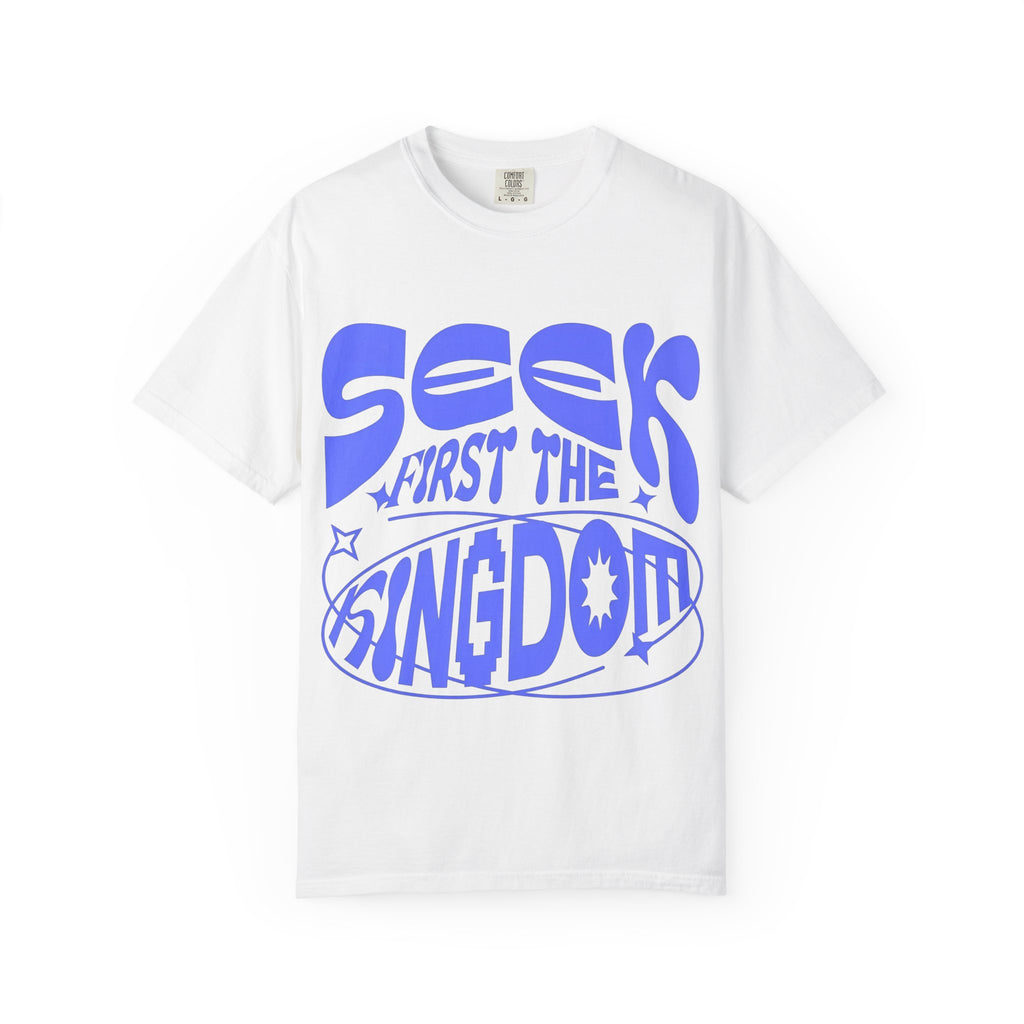 SEEK FIRST THE KINGDOM TEE