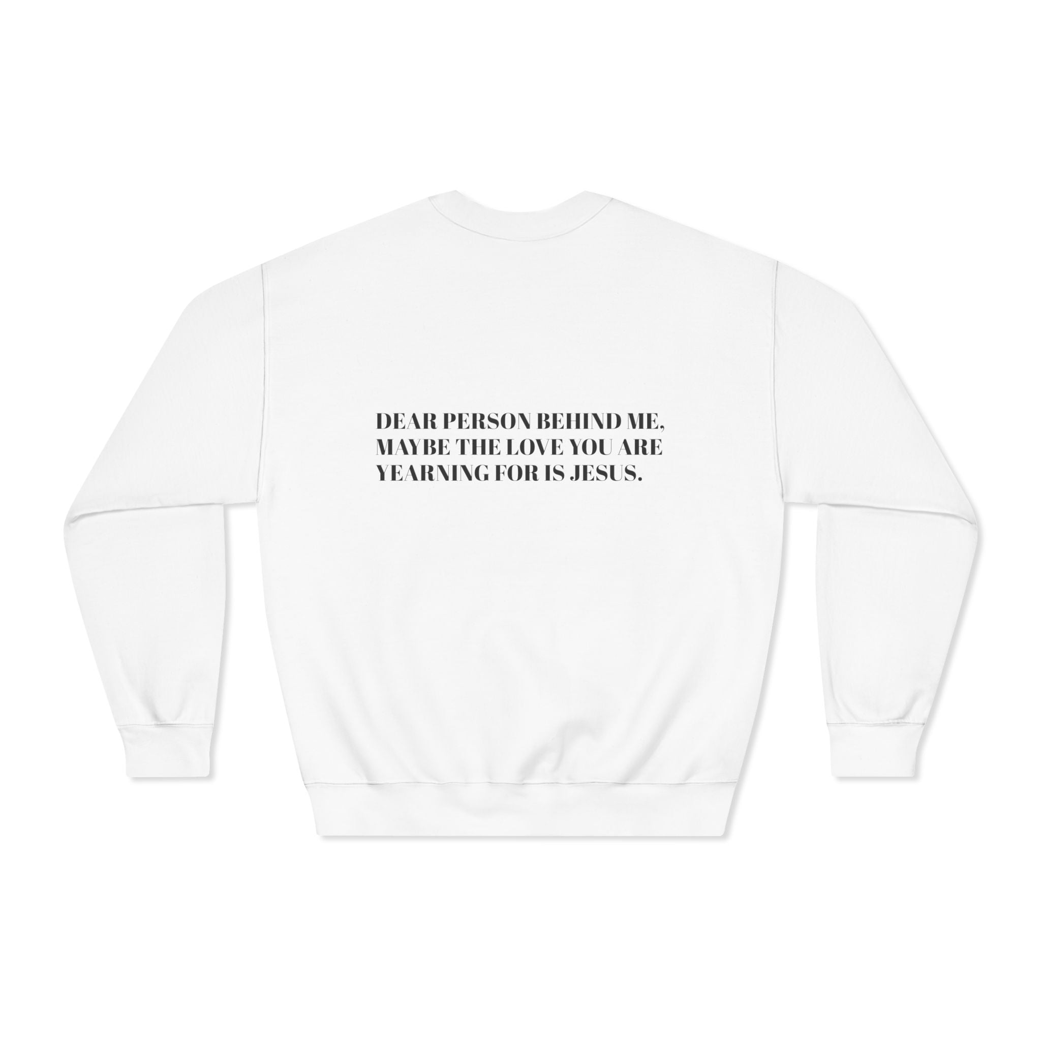 DEAR PERSON BEHIND ME CREWNECK SWEATSHIRT