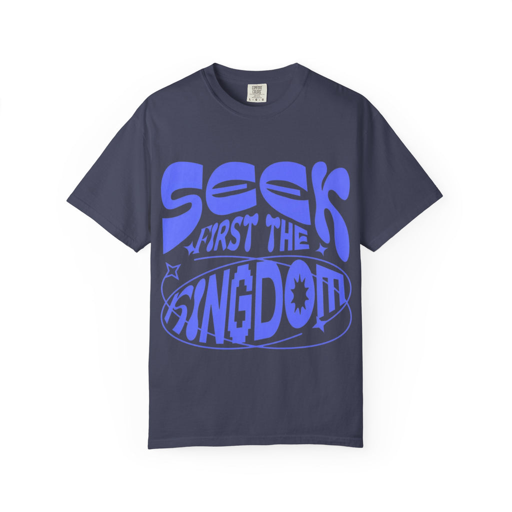 SEEK FIRST THE KINGDOM TEE