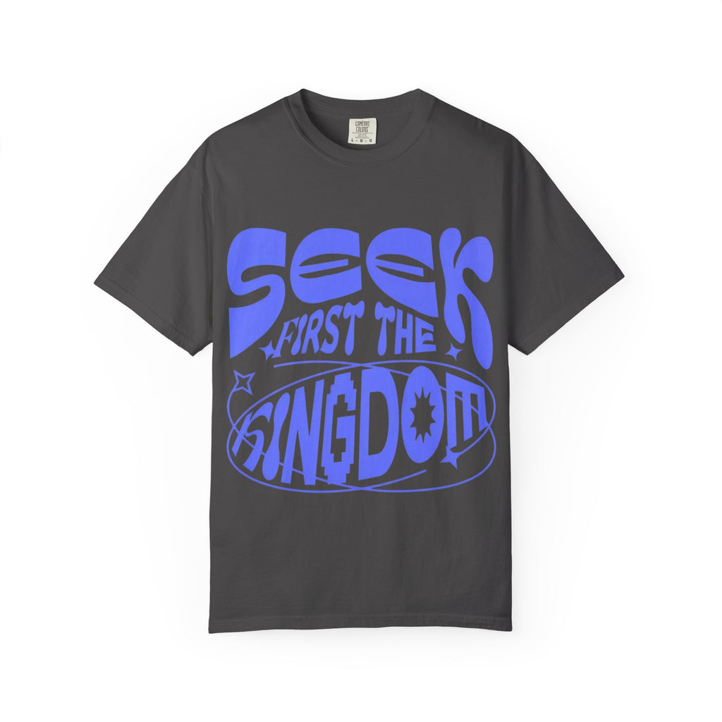 SEEK FIRST THE KINGDOM TEE